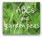 ABCs and Garden Peas